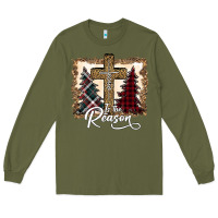 Army Green Jesus is the reason Long Sleeve Tee - Bettercallsaul