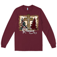 Burgundy Jesus is the reason Long Sleeve Tee - Bettercallsaul