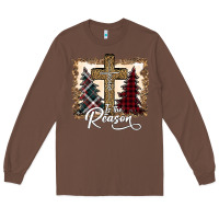 Chestnut Jesus is the reason Long Sleeve Tee - Bettercallsaul