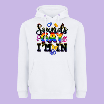 Sounds Gay Im In Heavyweight Hoodie Designed By Fadigitalartstudio