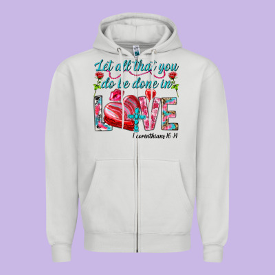 Let All That You Do Be Done In Love 1 Corinthians Zipper Hoodie Designed By Howdyjamesfarm