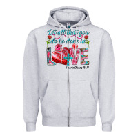 Heather Grey Let all that you do be done in love 1 corinthians Zipper Hoodie - HowdyJamesFarm
