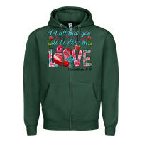 Sports Green Let all that you do be done in love 1 corinthians Zipper Hoodie - HowdyJamesFarm