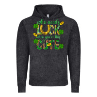 Vintage Black Who Needs Luck When You're This Cute St. Patricks Vintage Hoodie - BundleAndBundleShop