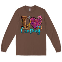 Chestnut i love crafting Long Sleeve Tee - RanaPortraitStore