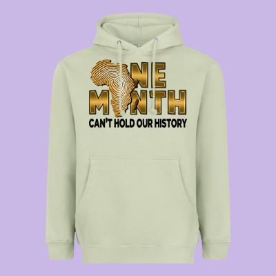 One Month Can't Hold Our History Heavyweight Hoodie Designed By Fadigitalartstudio