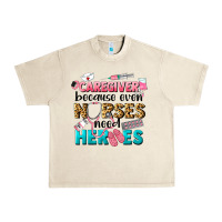 Sandshell caregiver because nurses need heroes Urban Heavy Tee - LillyAllenDesigns