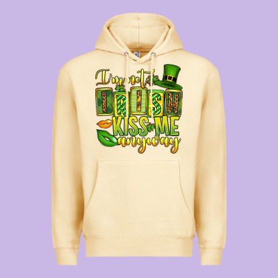 St. Patrick's I Am Not Irish Kiss Me Anyway Premium Hoodie Designed By Oliviacreatesart