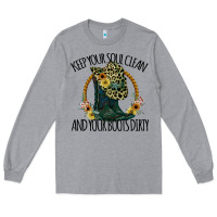 Heather Grey Keep Your Soul Clean And Your Boots Dırty Cowgirl Boots Long Sleeve Tee - Bettercallsaul