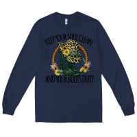 Navy Keep Your Soul Clean And Your Boots Dırty Cowgirl Boots Long Sleeve Tee - Bettercallsaul