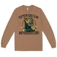 Toasted Coconut Keep Your Soul Clean And Your Boots Dırty Cowgirl Boots Long Sleeve Tee - Bettercallsaul
