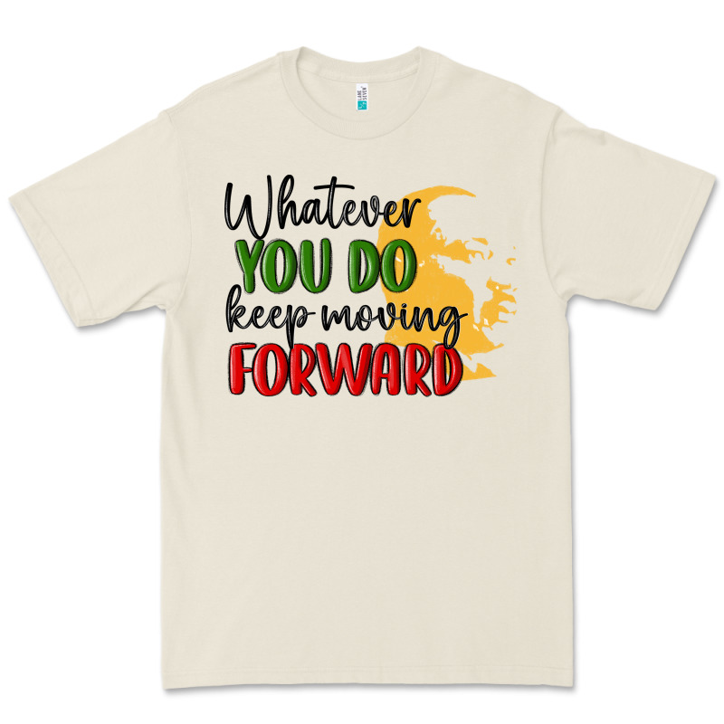 Whatever You Do Keep Moving Forward Martin Luther Premium Tee by MaliasSmallBusiness | Teevron