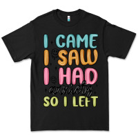 Black i came i saw i had anxiety so i left Premium Tee - MaliasSmallBusiness