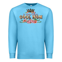 Ocean Blue i am the cool mom Premium Sweatshirt - FaDigitalArtStudio