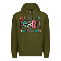 Army Green y'all gonna learn today Premium Hoodie - OliviaCreatesArt
