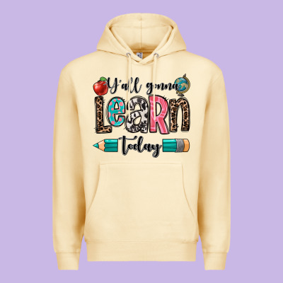Y'all Gonna Learn Today Premium Hoodie Designed By Oliviacreatesart