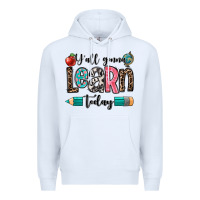 White y'all gonna learn today Premium Hoodie - OliviaCreatesArt