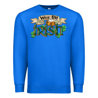 True Royal wee bit irish st patricks day Premium Sweatshirt - FaDigitalArtStudio