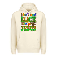 Sandshell St. Patrick's I dont need luck i have got Jesus Premium Hoodie - OliviaCreatesArt