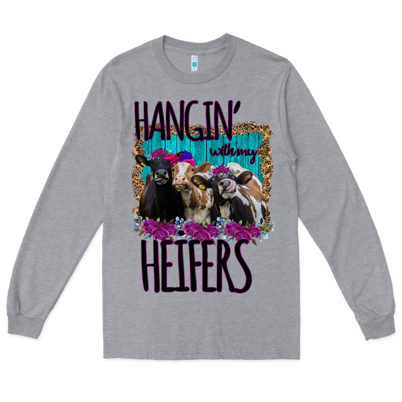 Hangin With My Heifers Long Sleeve Tee by Bettercallsaul | Teevron
