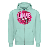 Love More Worry Less Valentine's Day Zipper Hoodie | Teevron