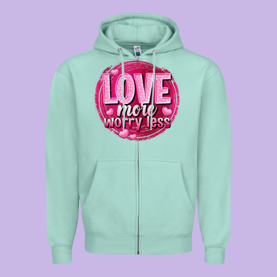 Love More Worry Less Valentine's Day Zipper Hoodie Designed By Howdyjamesfarm