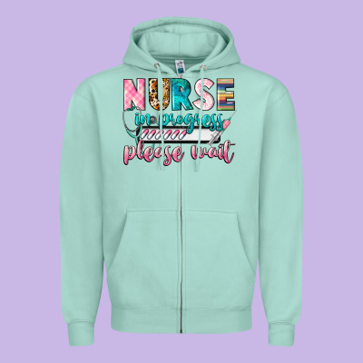 Nurse In Progress Zipper Hoodie Designed By Cowgirlartshop