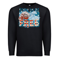 Black Born to be free Premium Sweatshirt - FaDigitalArtStudio