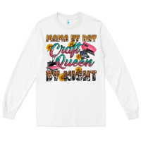 White mama by day craft queen by night Long Sleeve Tee - RanaPortraitStore