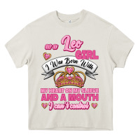 Cream As A Leo Girl I Was Born With My Heart On My Sleeve And A Mouth Heavy Core Tee - Jasminsmagicworld