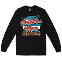 Black Christmas Vibes Long Sleeve Tee - Bettercallsaul