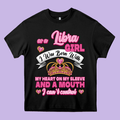 As A Libra Girl I Was Born With My Heart On My Sleeve And A Mouth Heavy Core Tee Designed By Jasminsmagicworld