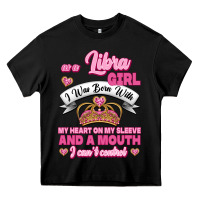 Black As A Libra Girl I Was Born With My Heart On My Sleeve And A Mouth Heavy Core Tee - Jasminsmagicworld