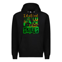 Black St. Patrick's I don't need luck i have skills Premium Hoodie - OliviaCreatesArt