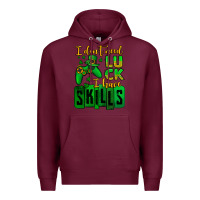 Burgundy St. Patrick's I don't need luck i have skills Premium Hoodie - OliviaCreatesArt