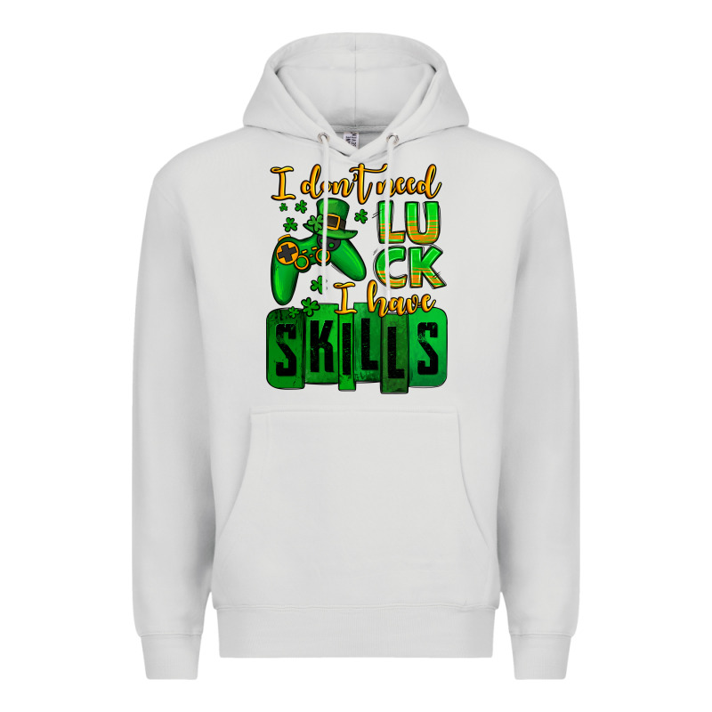 St. Patrick's I Don't Need Luck I Have Skills Premium Hoodie by OliviaCreatesArt | Teevron