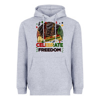 Juneteenth Celebrate Freedom Heavyweight Hoodie | Teevron