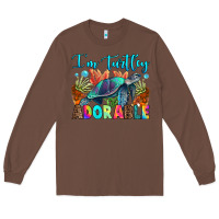 Chestnut i'm turtley adorable Long Sleeve Tee - RanaPortraitStore