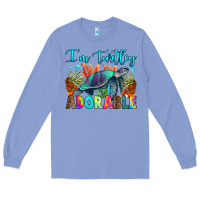 Colony Blue i'm turtley adorable Long Sleeve Tee - RanaPortraitStore