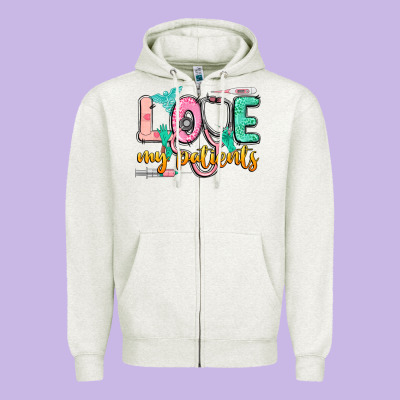 Love My Patients Zipper Hoodie Designed By Cowgirlartshop