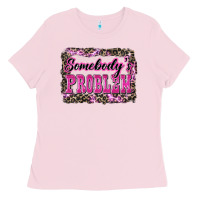 Bubblegum Pink Western Somebody's Problem Ladies Tee - LillyAllenDesigns