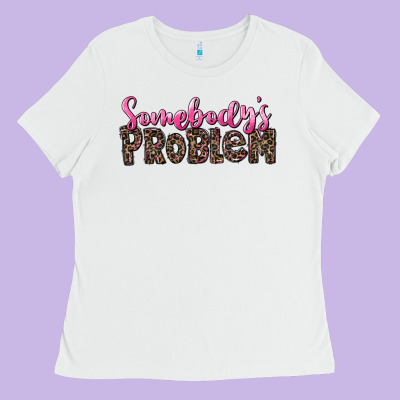 Western Somebody's Problem Ladies Tee Designed By Lillyallendesigns
