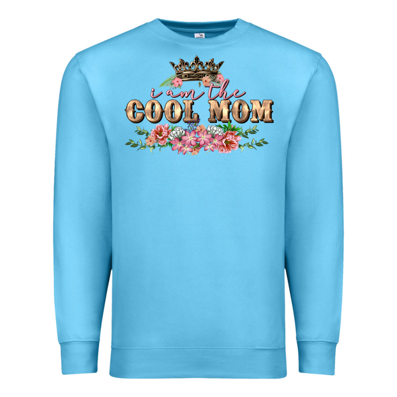 I Am The Cool Mom Mother's Day Premium Sweatshirt by FaDigitalArtStudio | Teevron