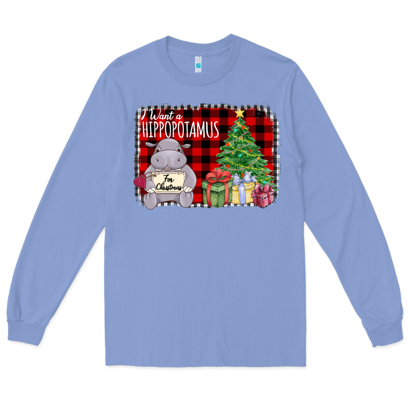 I Want Hippopotamus For Christmas Long Sleeve Tee by Bettercallsaul | Teevron