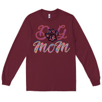 Burgundy Dog Mom Long Sleeve Tee - Bettercallsaul