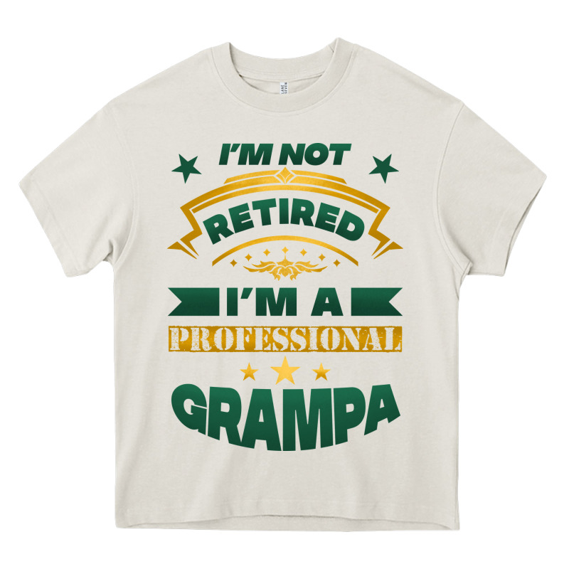 I'm Not Retired I'm A Professional Grampa Heavy Core Tee by Jasminsmagicworld | Teevron