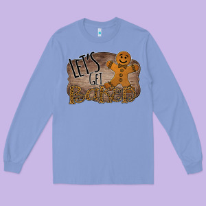 Let's Get Baked Long Sleeve Tee Designed By Bettercallsaul
