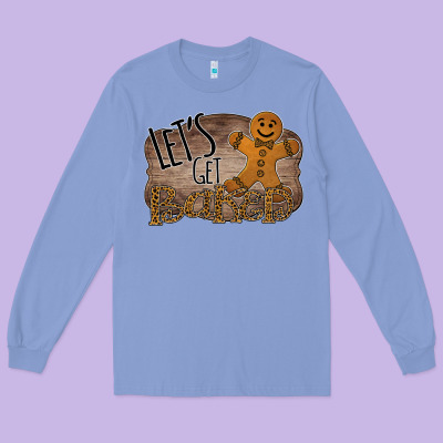 Let's Get Baked Long Sleeve Tee Designed By Bettercallsaul