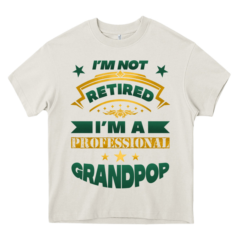 I'm Not Retired I'm A Professional Grandpop Heavy Core Tee by Jasminsmagicworld | Teevron