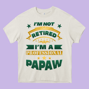 I'm Not Retired I'm A Professional Papaw Heavy Core Tee Designed By Jasminsmagicworld